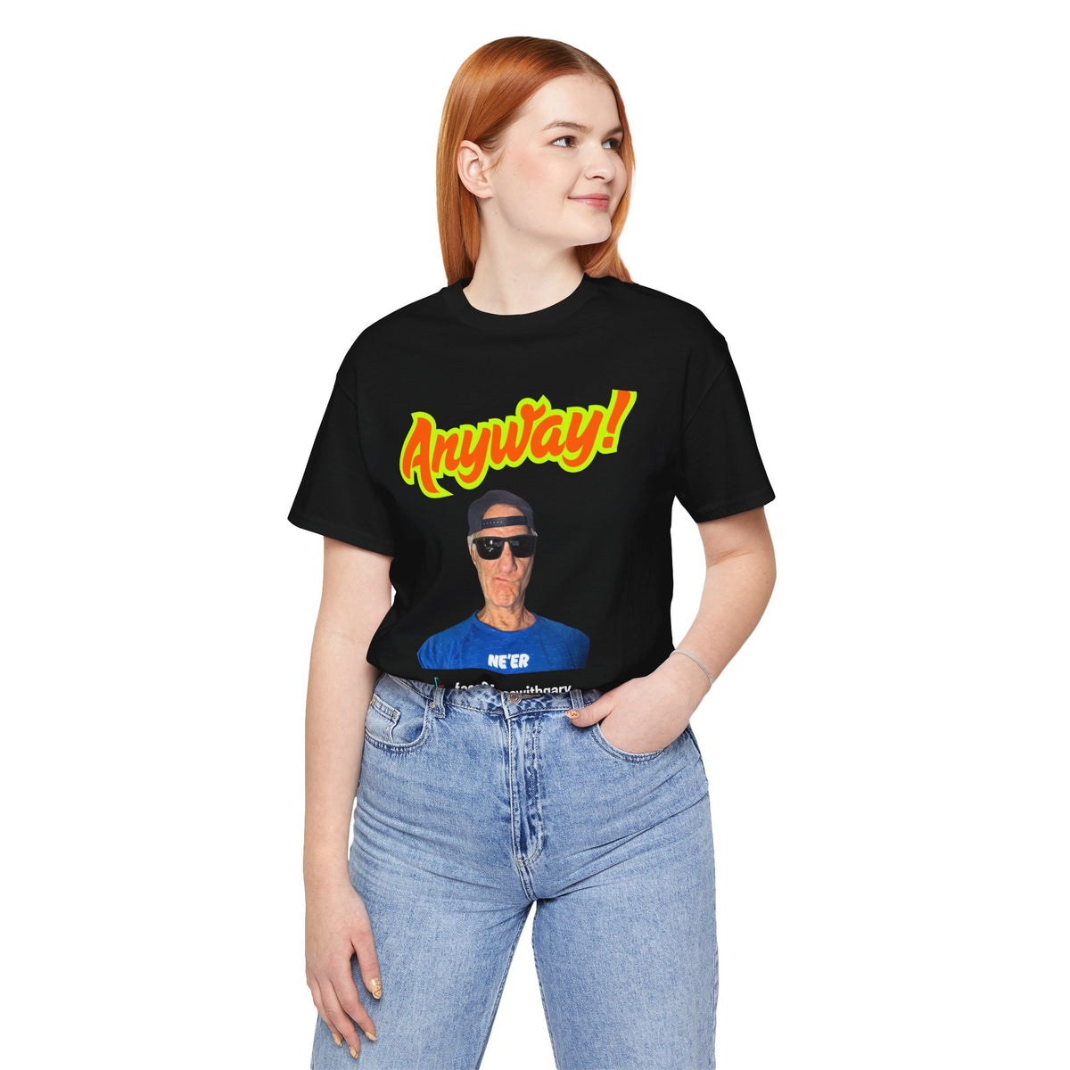 Anyway Unisex Tee