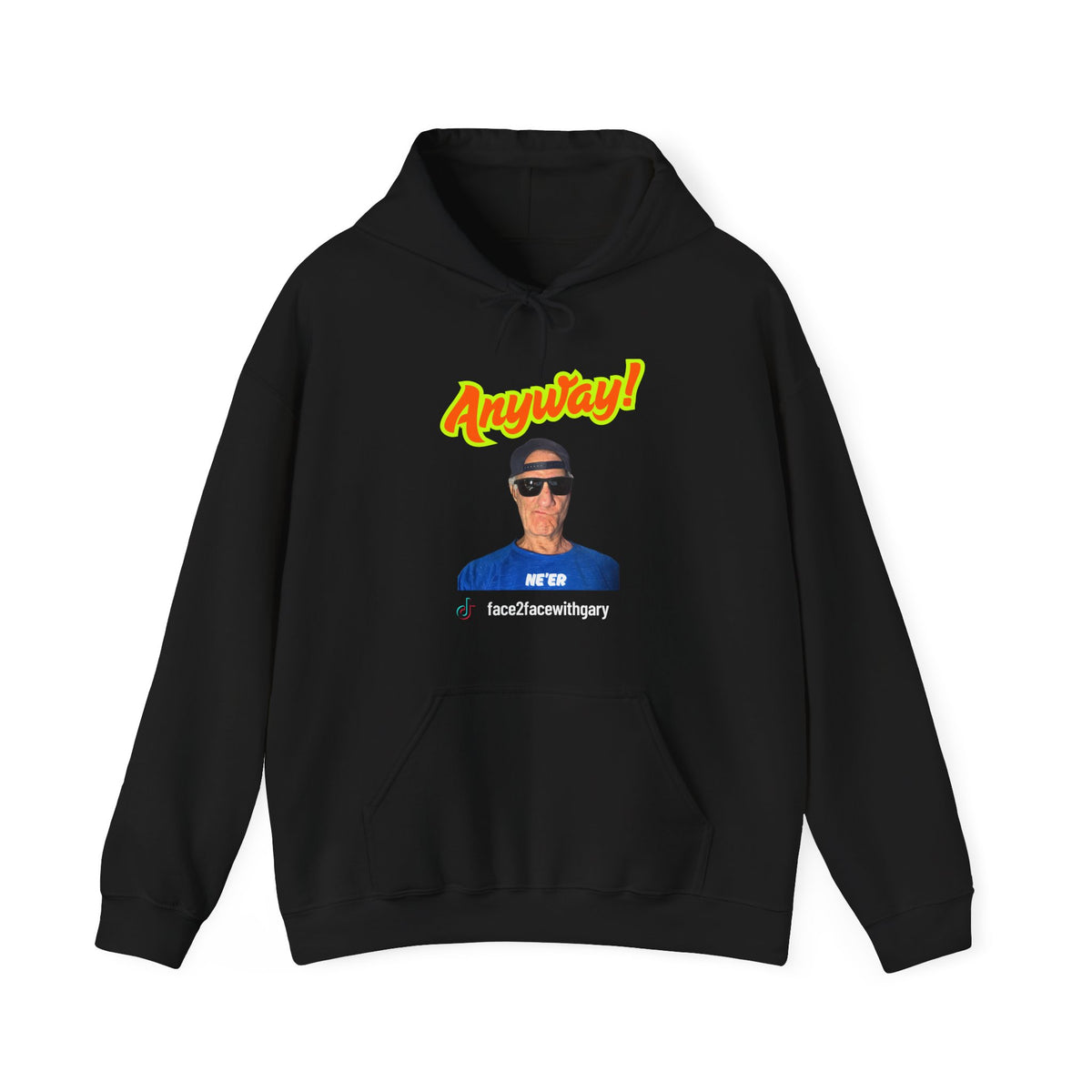 Anyway Unisex Hooded Sweatshirt