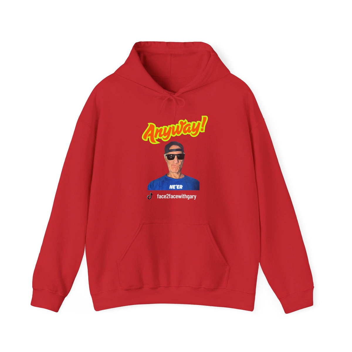 Anyway Unisex Hooded Sweatshirt