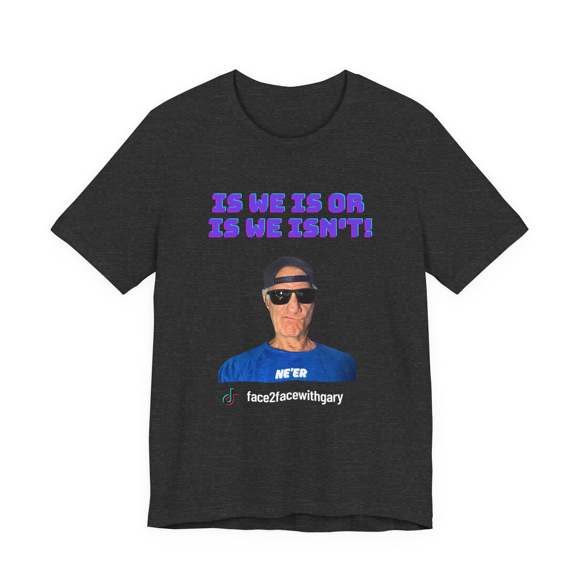 Is We Is Unisex Tee