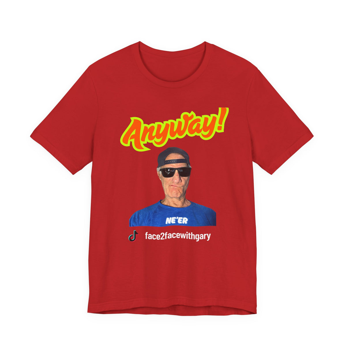 Anyway Unisex Tee