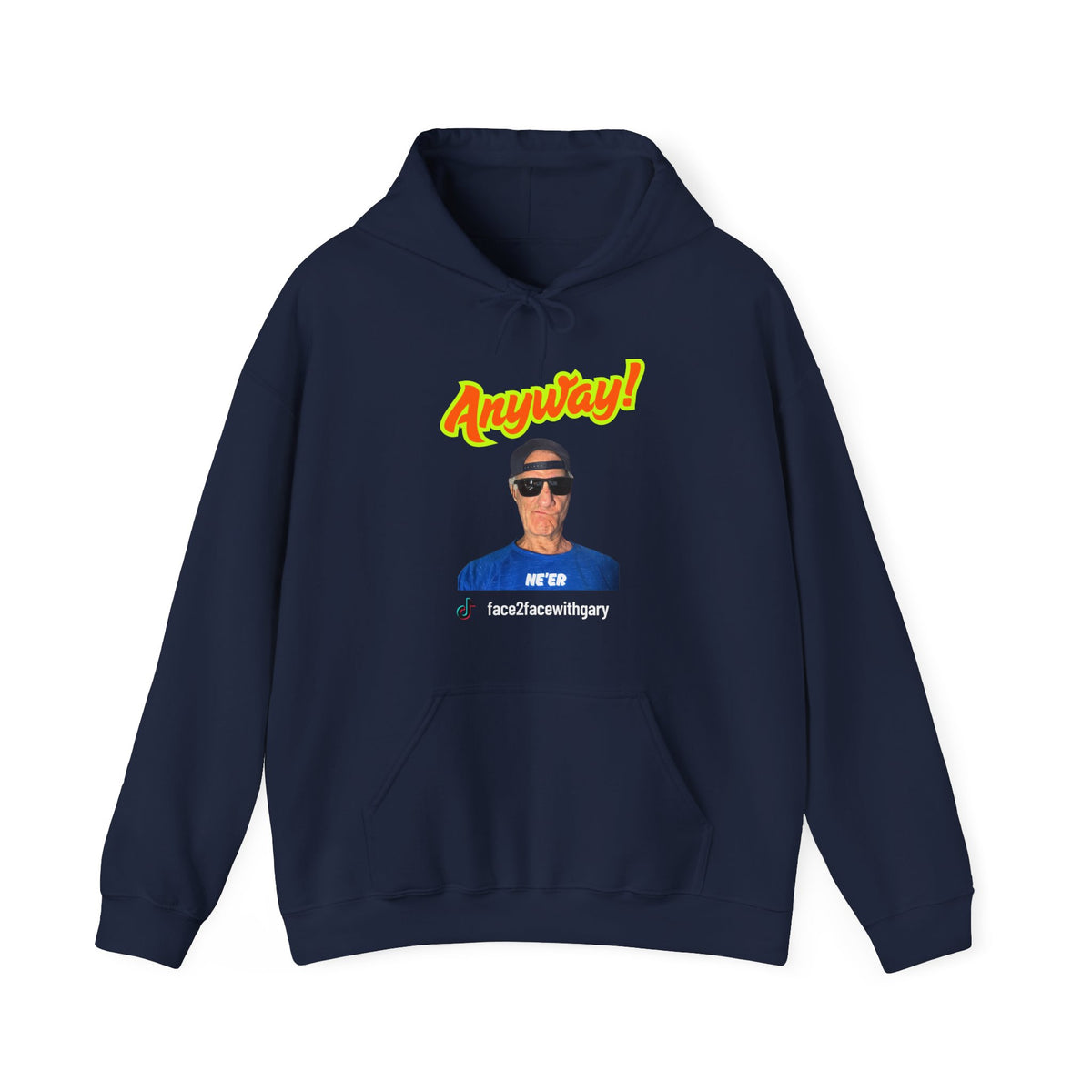 Anyway Unisex Hooded Sweatshirt