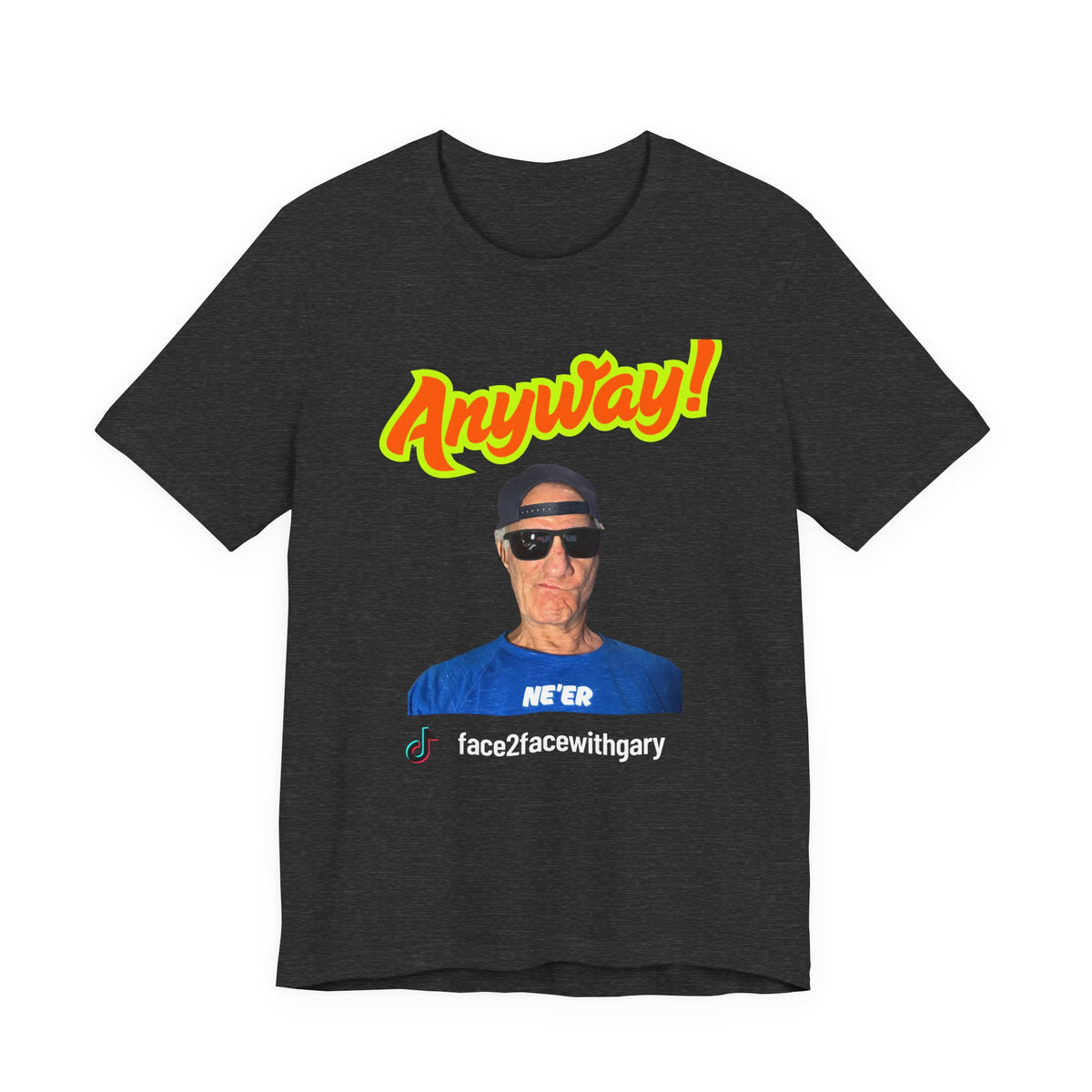 Anyway Unisex Tee